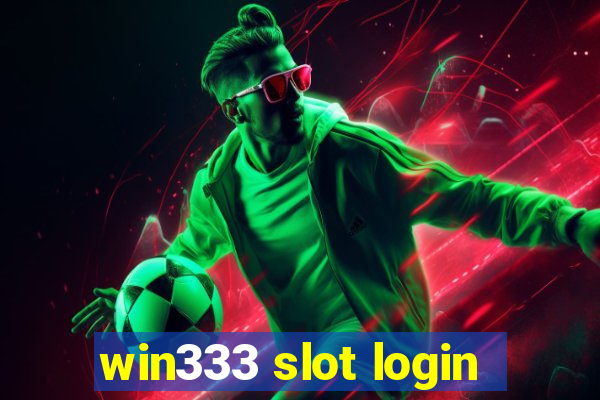 win333 slot login